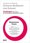 Testbogen: Basiswissen Krane - mit Multiple-Choice-Fragen zur theoretischen Prüfung von Kranführern.